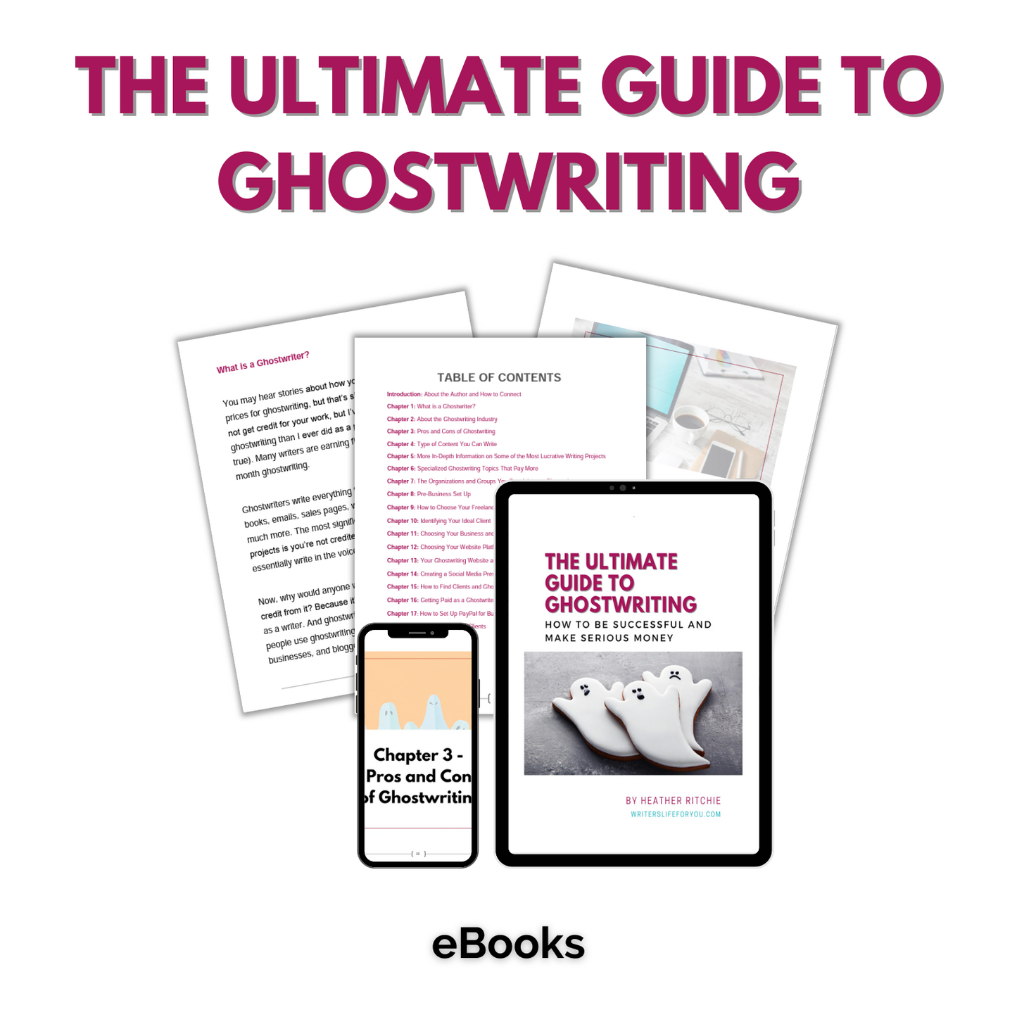 Cover image of "The Ultimate Guide to Ghostwriting" eBook by ContentPreneur Biz Shop. Includes visuals of a smartphone, tablet, and printed pages showcasing chapters and the table of contents. The title and author name appear on each digital device, emphasizing insights into achieving financial independence through freelance writing.