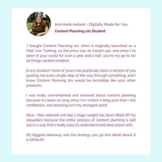 Testimonial from Ami Hook-Ireland who purchased Content Planning 101