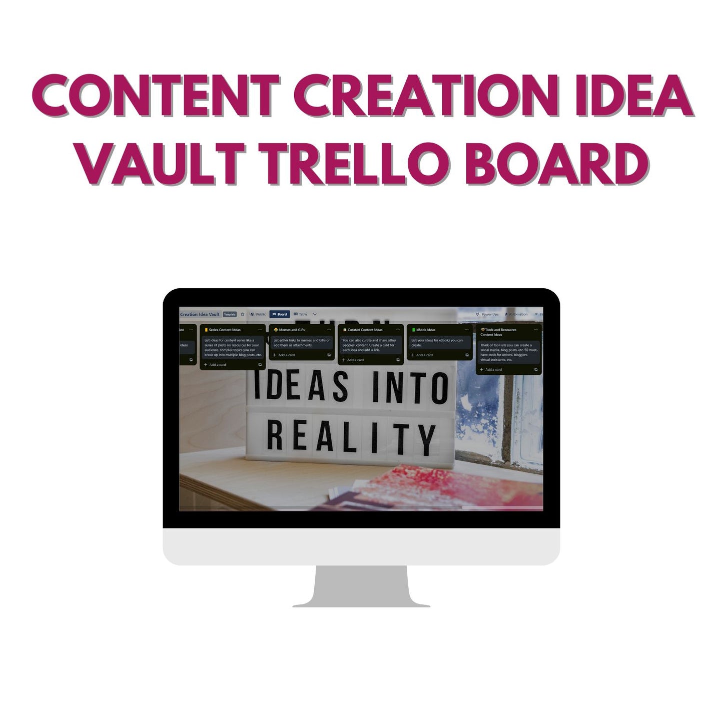 The Content Creation Idea Vault Trello Board