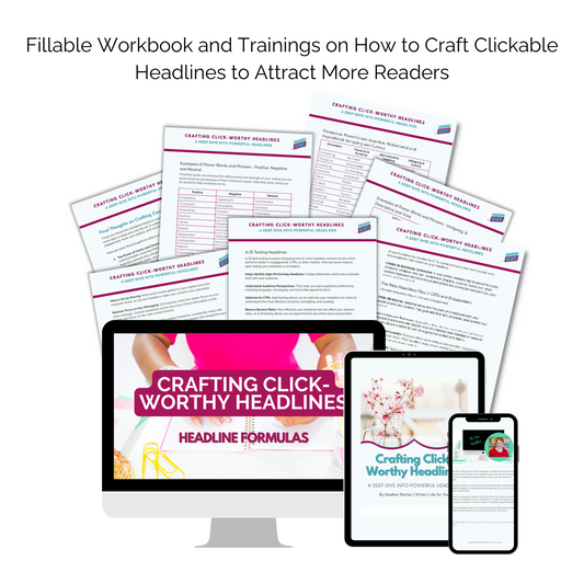 Get the fillable workbook and video training on crafting clickable headlines to attract more readers.